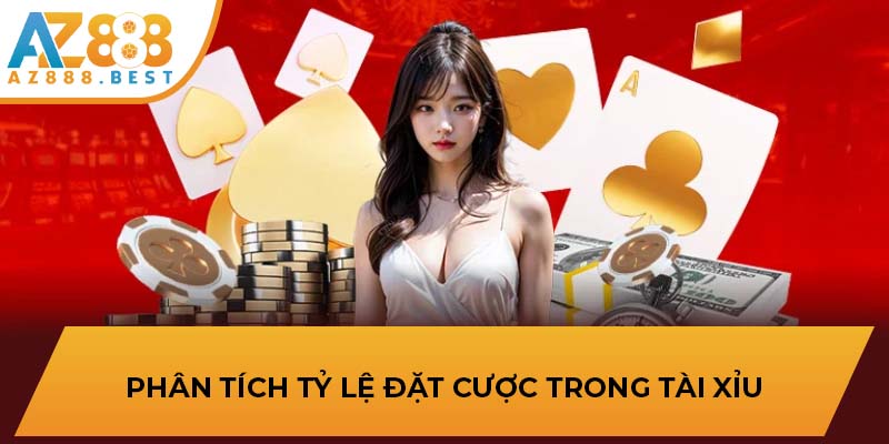 Phân tích tỷ lệ đặt cược trong tài xỉu