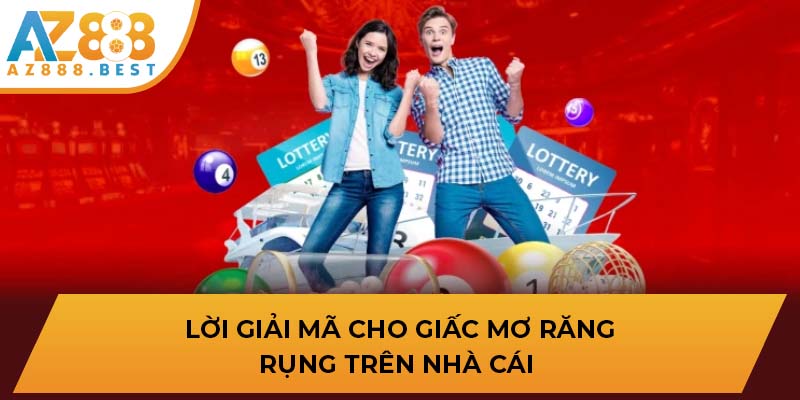 Lời giải mã cho giấc mơ răng rụng trên nhà cái 